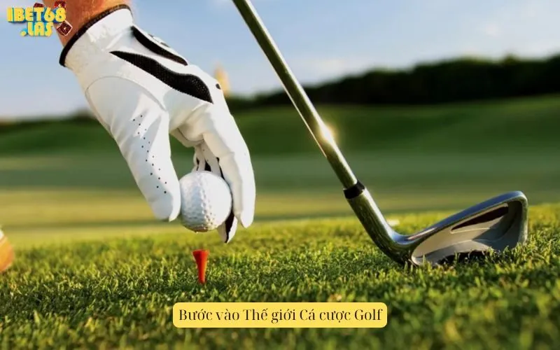 Bước vào Thế giới Cá cược Golf